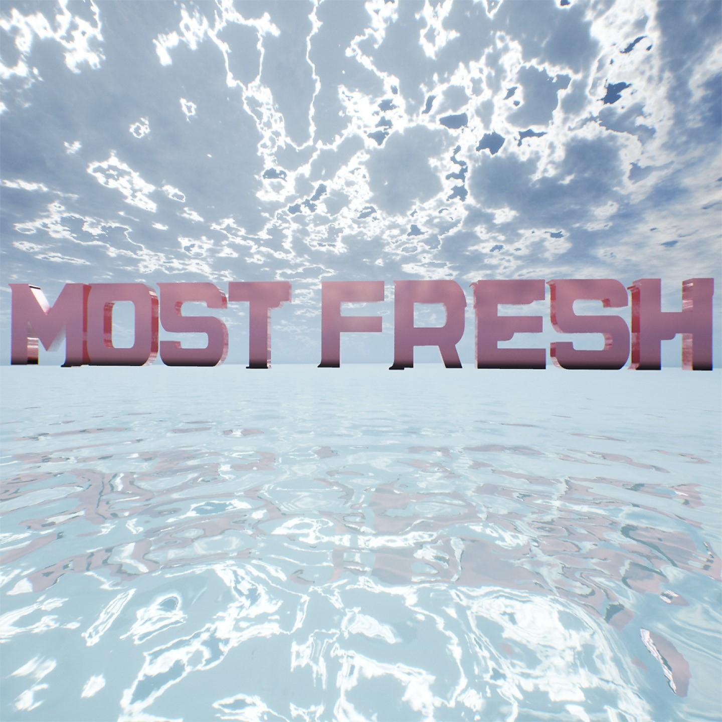 Постер альбома Most Fresh
