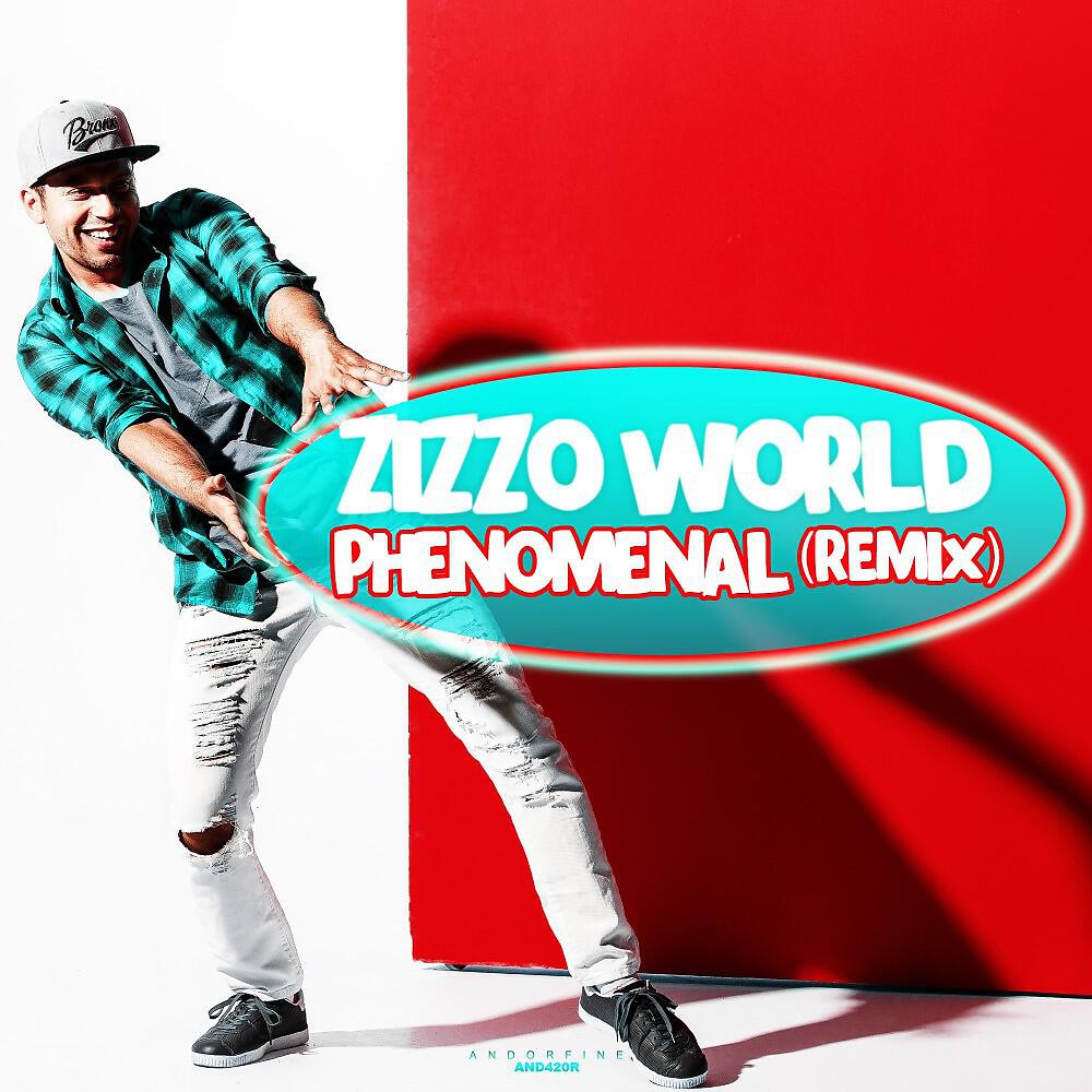 Zizzo World - Phenomenal (Remix)