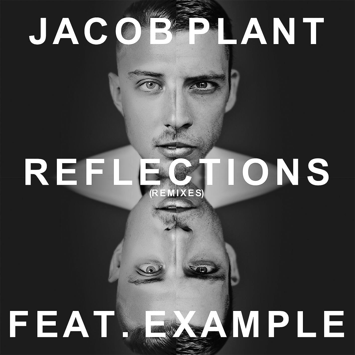Jacob Plant - Reflections (feat. Example) [Fourward Remix]