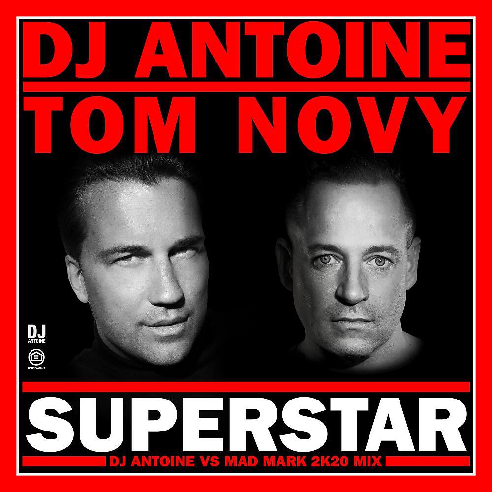 DJ Antoine - Superstar (DJ Antoine vs Mad Mark 2k20 Extended Mix)