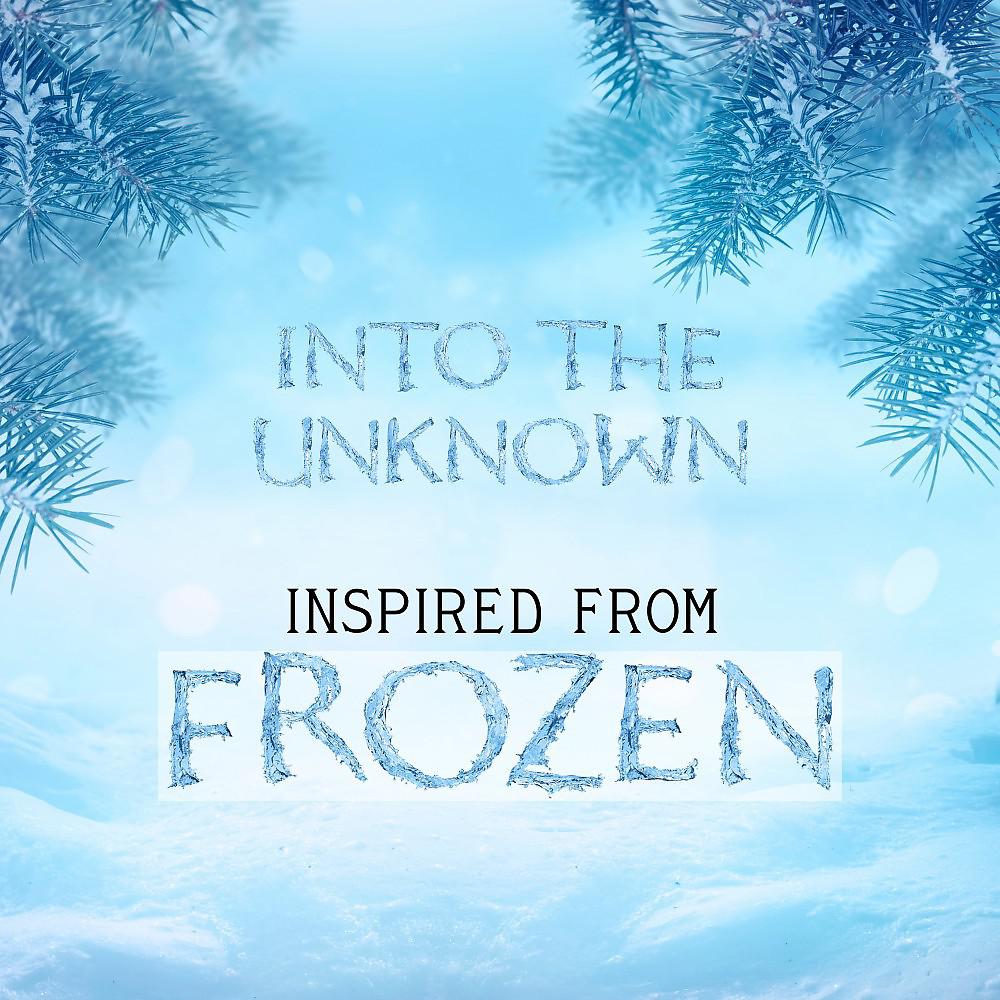 Постер альбома Into the Unknown (Inspired from "Frozen 2")