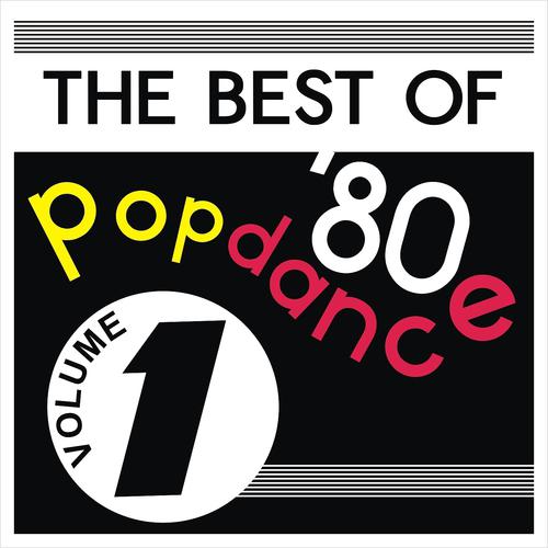 Постер альбома The Best Of Pop Dance 80, Vol. 1