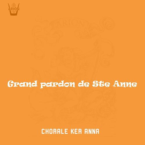 Постер альбома Grand Pardon de Sainte-Anne