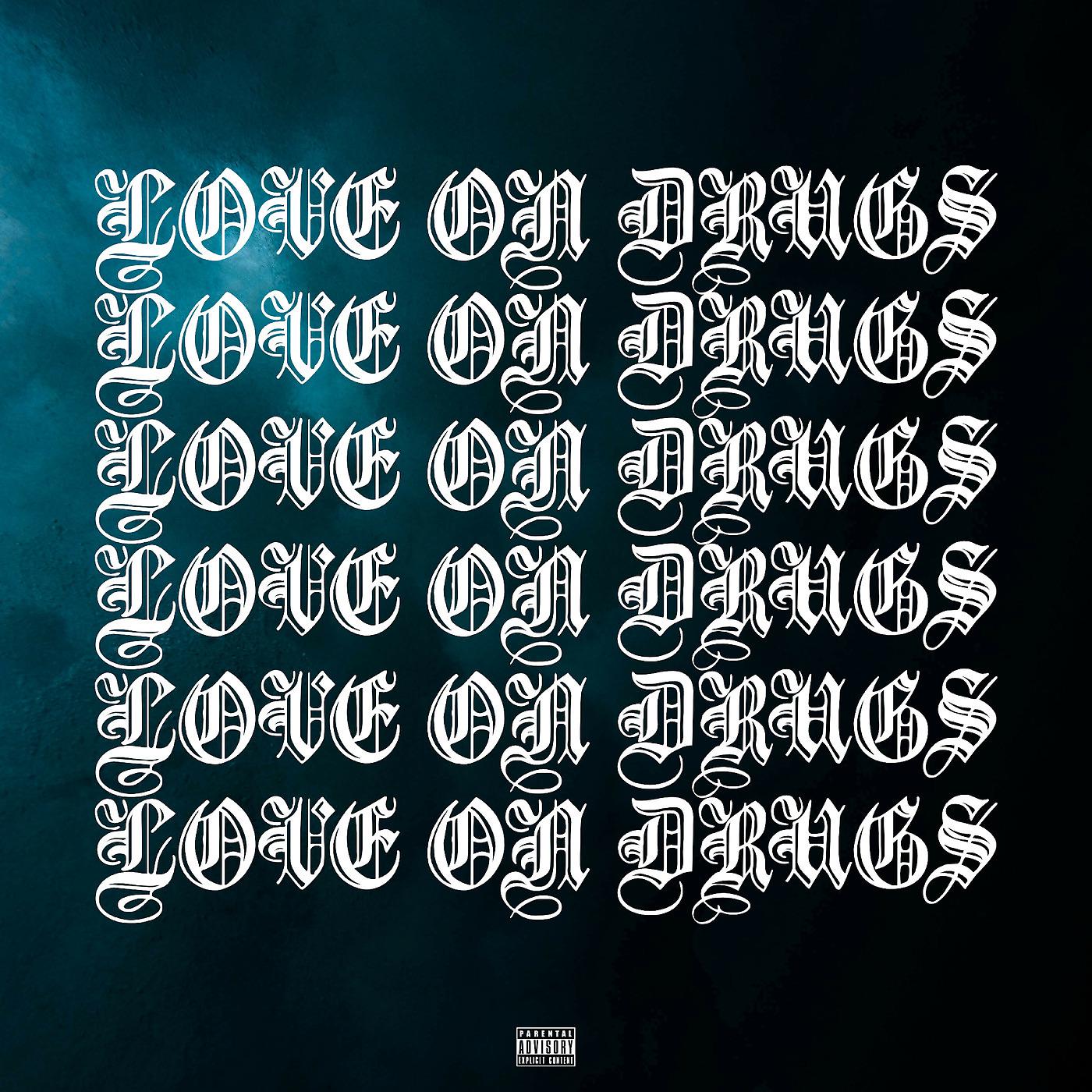 Постер альбома Love on Drugs