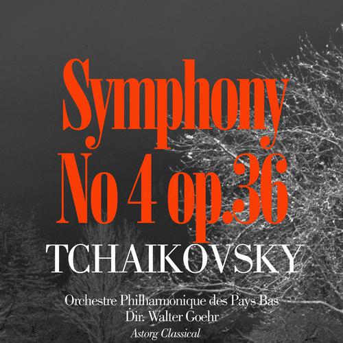 Постер альбома Tchaïkovski : Symphony No. 4, in F minor, Op. 36