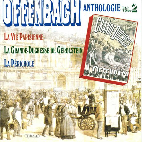 Orchestre et Choeurs du théatre Mogador - La vie parisienne : Nous venons, arrivons