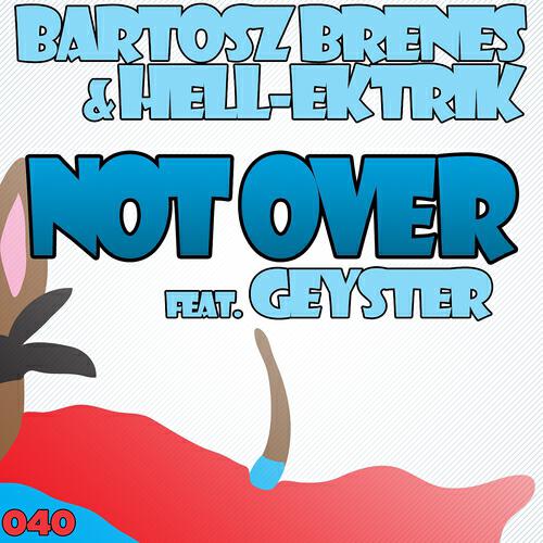 Bartosz Brenes - Not Over (Dub Mix)
