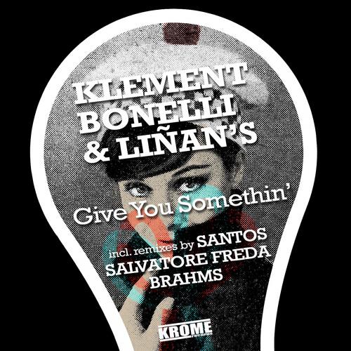 Klement Bonelli - Give You Somethin' (Santos Woodoo Jack Remix)