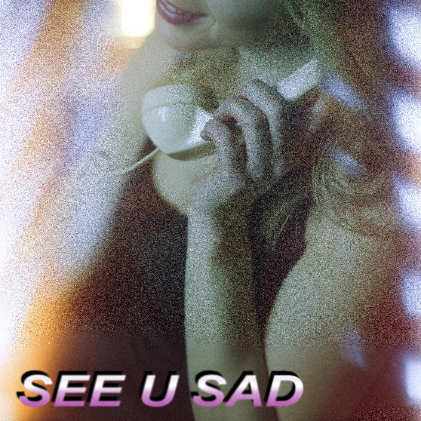 Постер альбома See U Sad