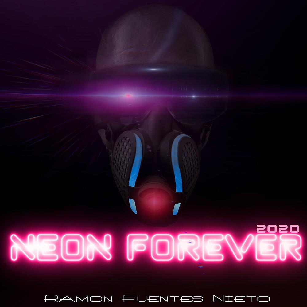Ramon Fuentes Nieto - Neon Forever 2020 (Dance Radio Edit)