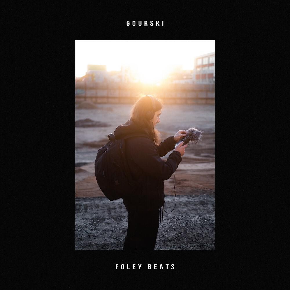 Gourski - Foley Beats