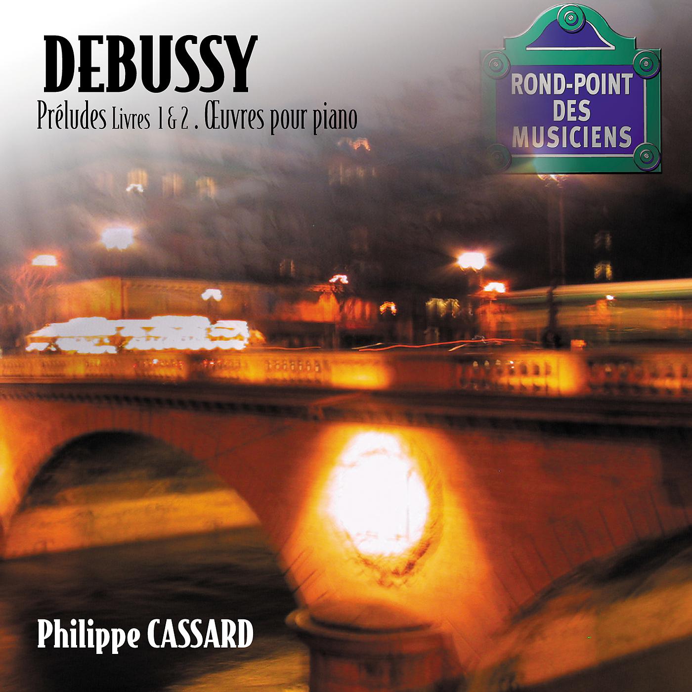 Постер альбома Debussy - Préludes Livres 1 & 2, oeuvres pour piano