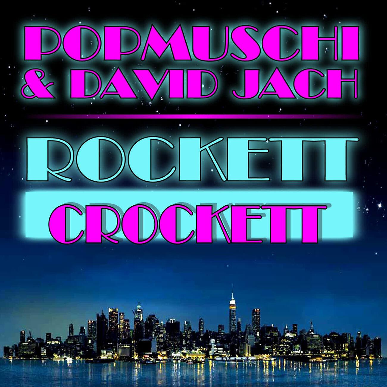Popmuschi - Rockett Crockett (Armin Prayd Remix)