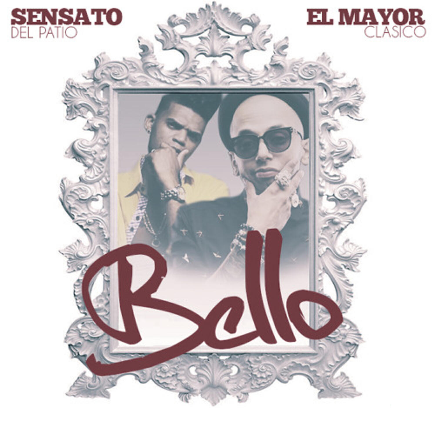 EL MAYOR CLASICO - Bello (feat. Sensato Del Patio)