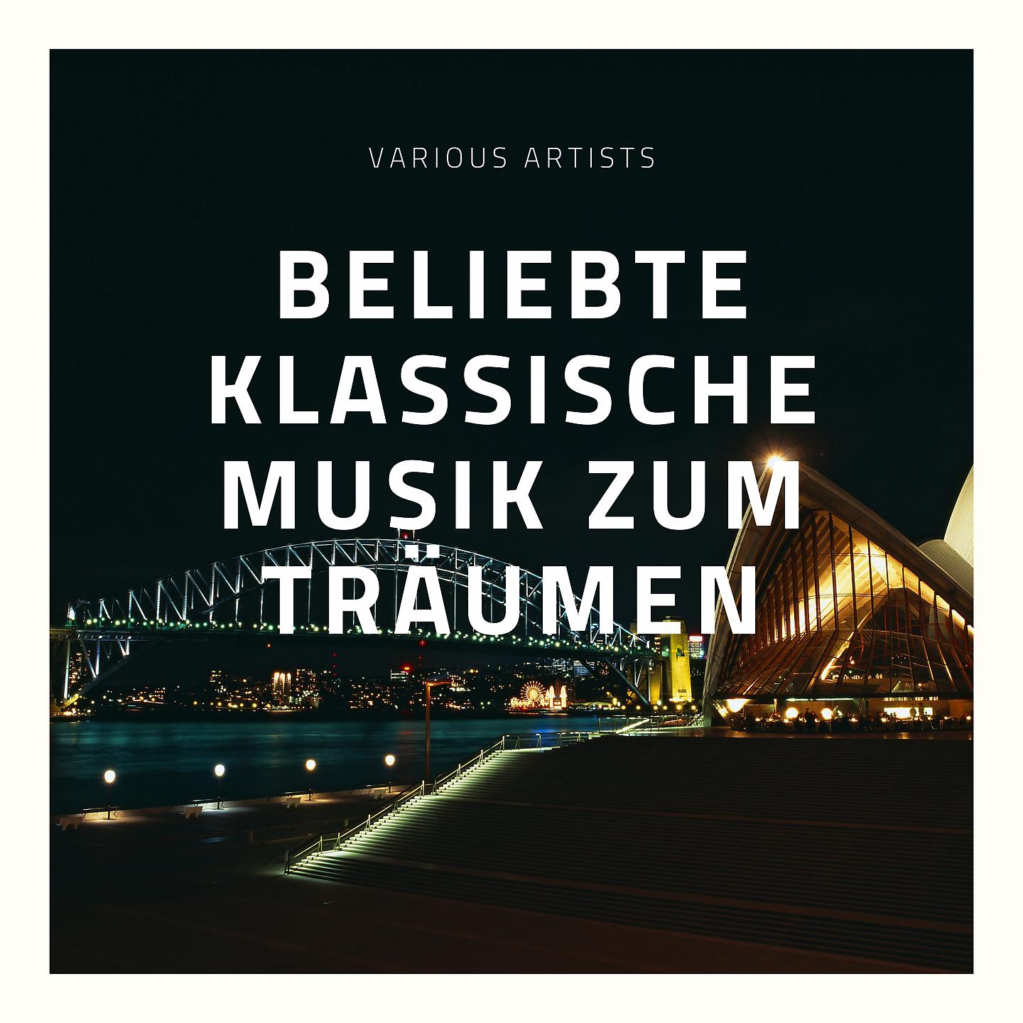 Постер альбома Beliebte klassiche Musik zum Träumen