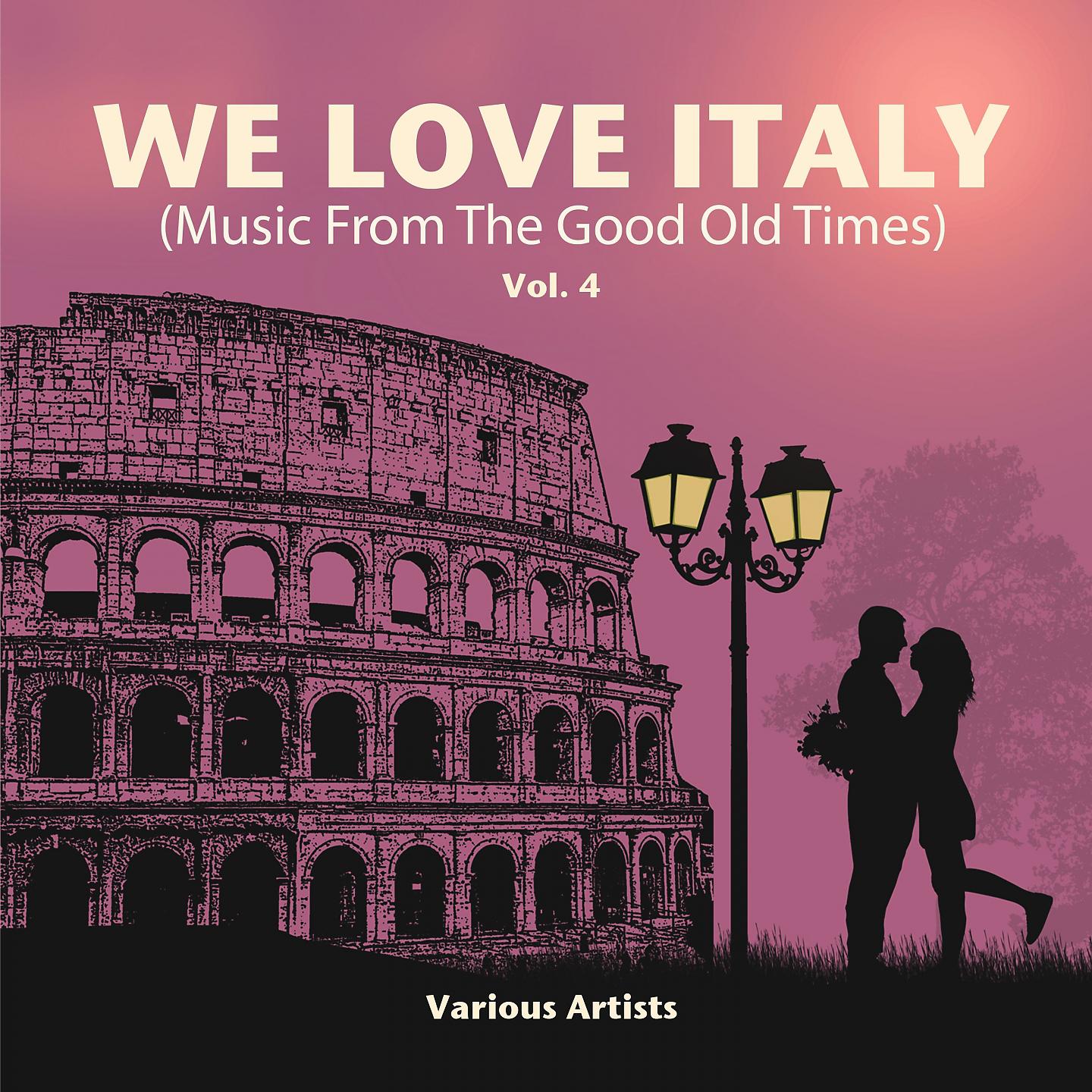 Постер альбома We Love Italy (Music From The Good Old Times), Vol. 4