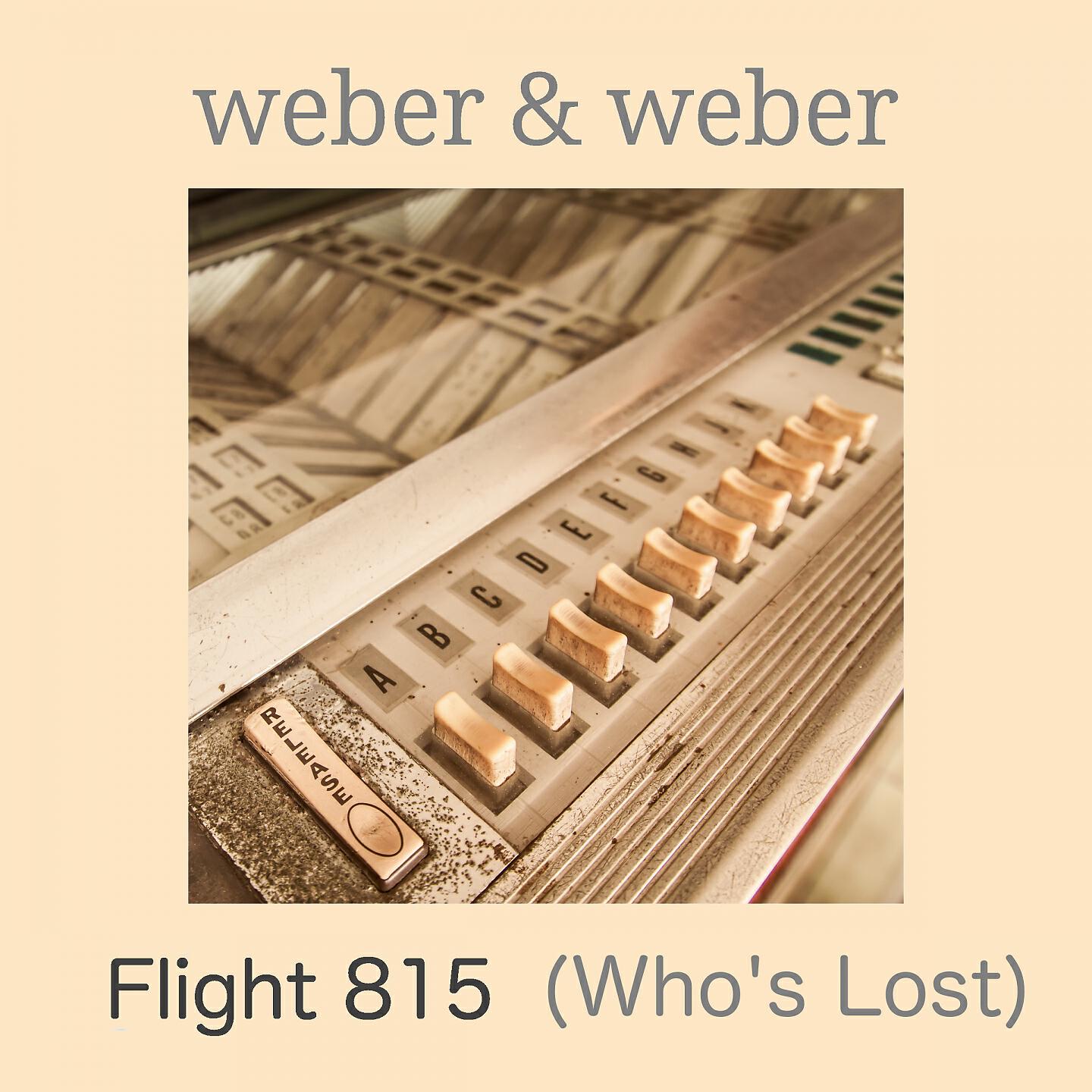 Weber & Weber - Flight 815 (Who's Lost)