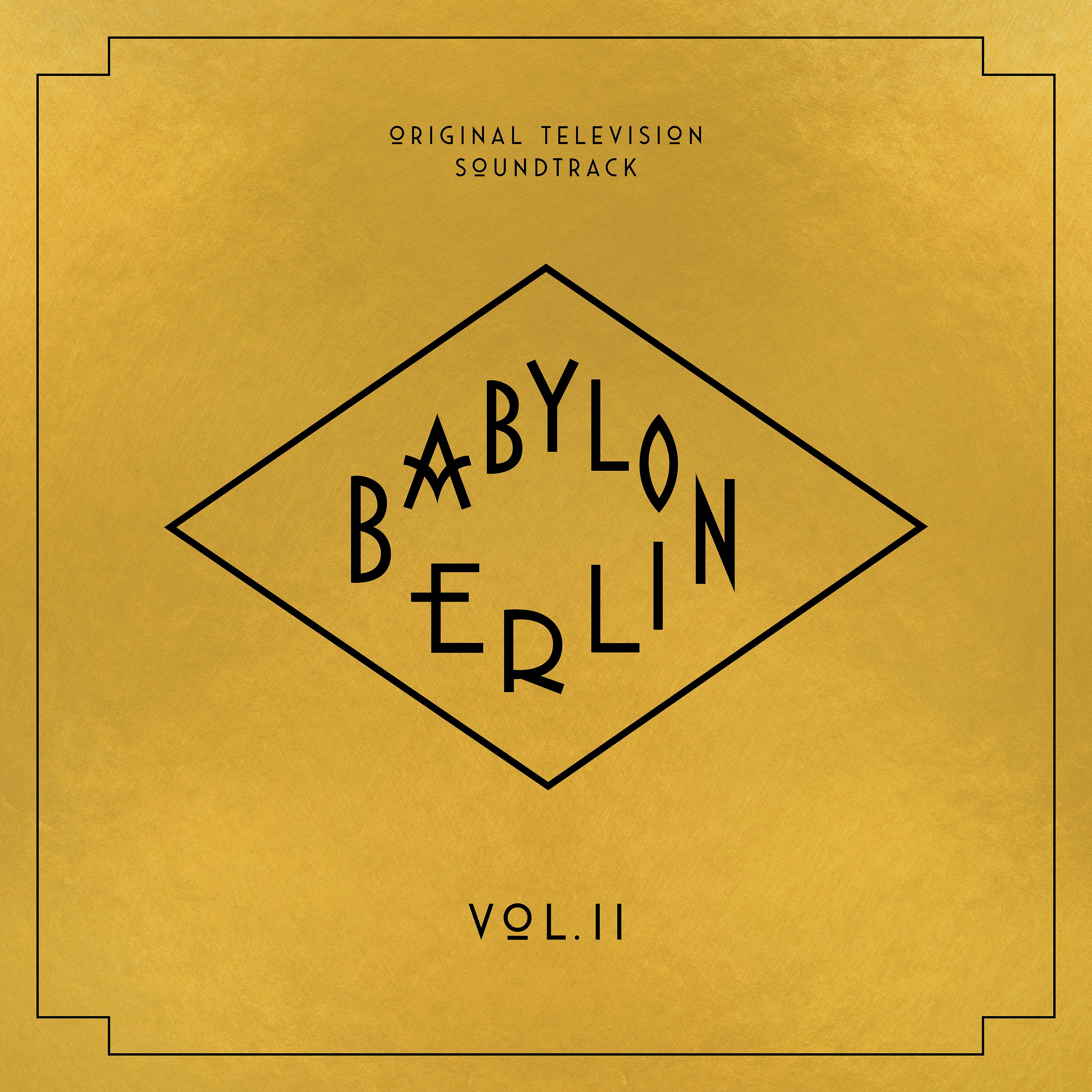 Постер альбома Babylon Berlin (Original Television Soundtrack, Vol. II)