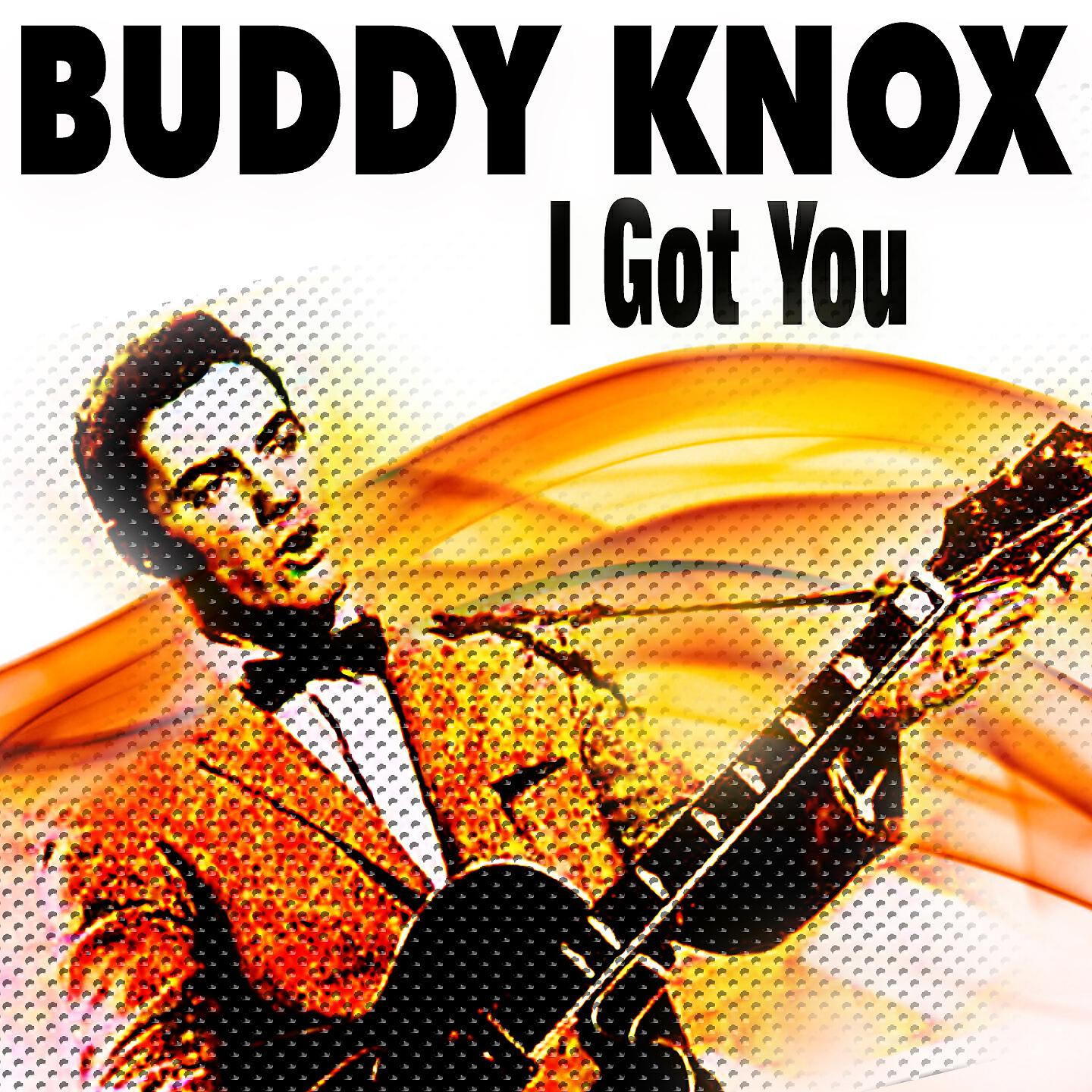Buddy Knox - Cause I'm in Love with You