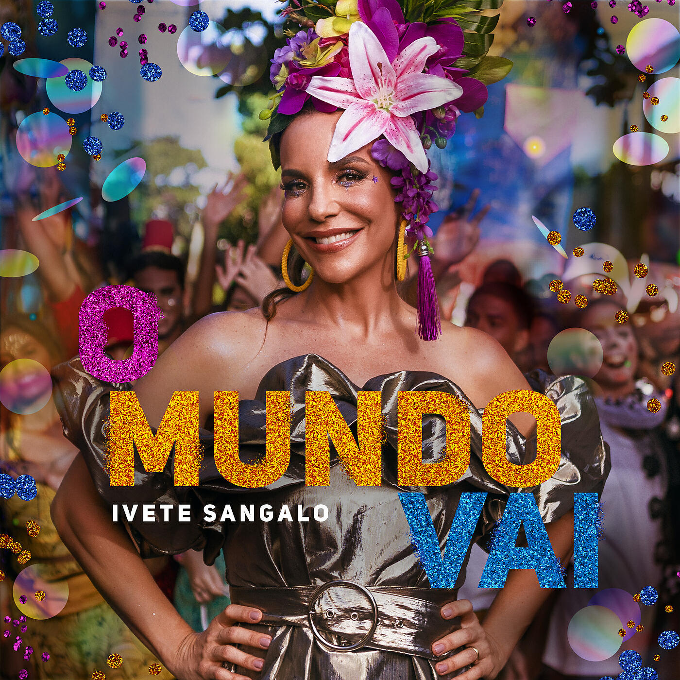 Ivete Sangalo - O Mundo Vai