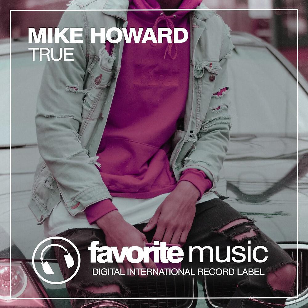 Mike Howard - True (Original Mix)