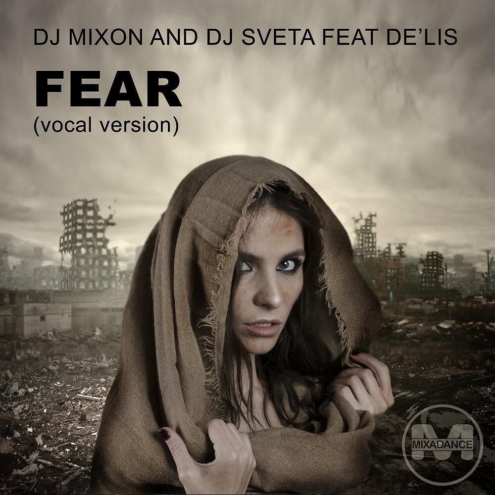 DJ Mixon - Fear (Vocal Version)