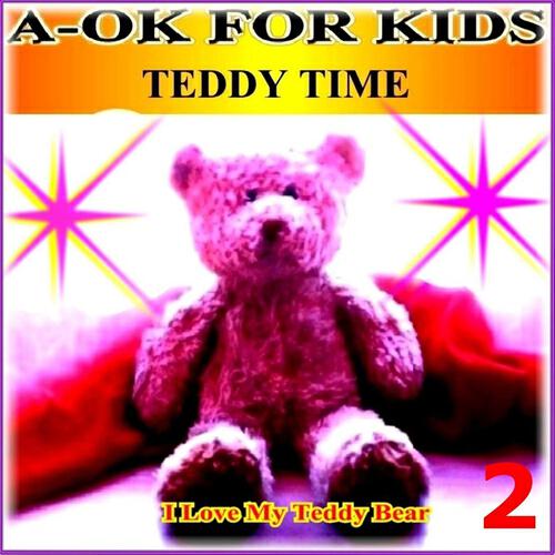 A-OK FOR KIDS - Its Bath Time and Bed Time With Teddy