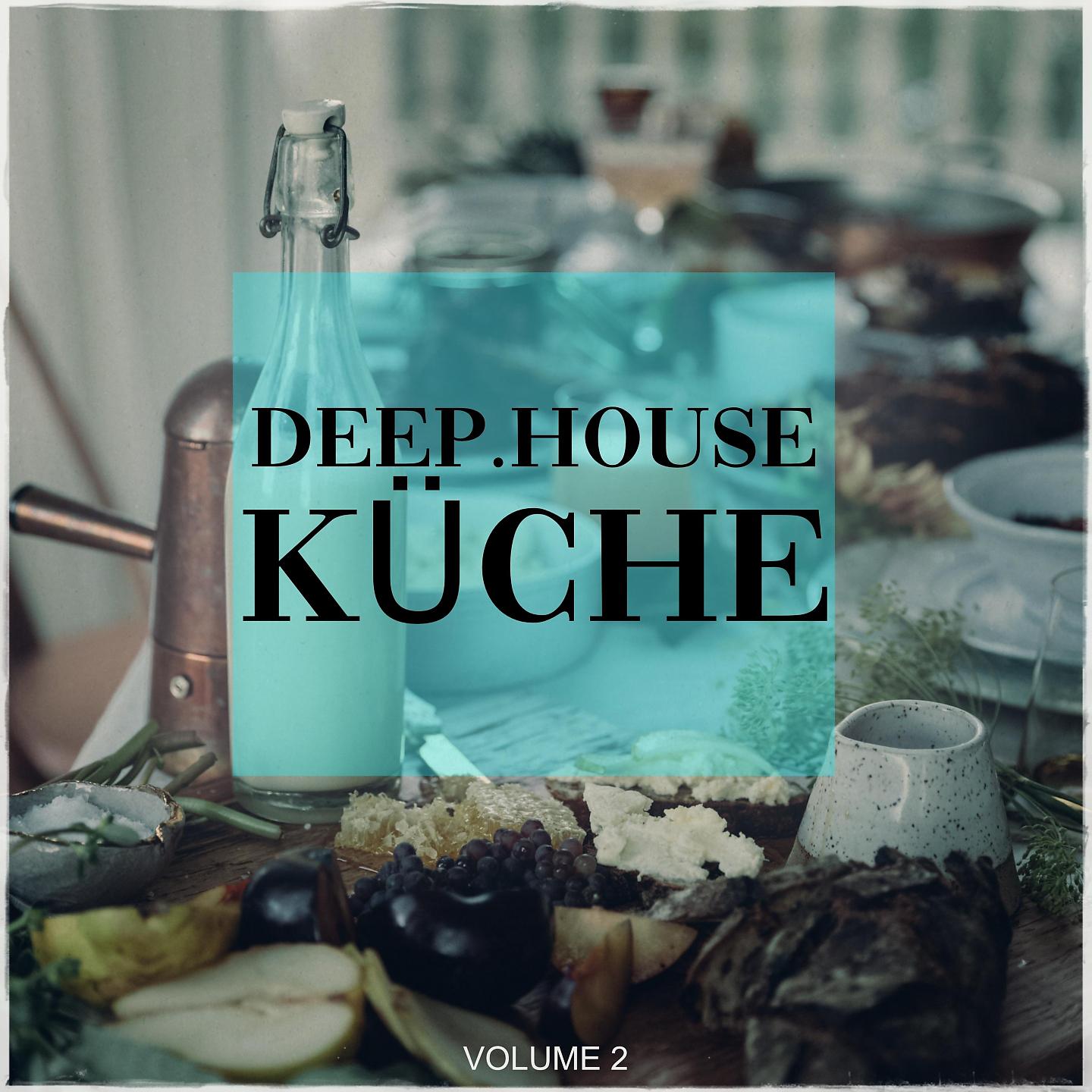 Постер альбома Deep House Kueche, Vol. 2