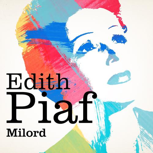 Постер альбома Edith Piaf : Milord