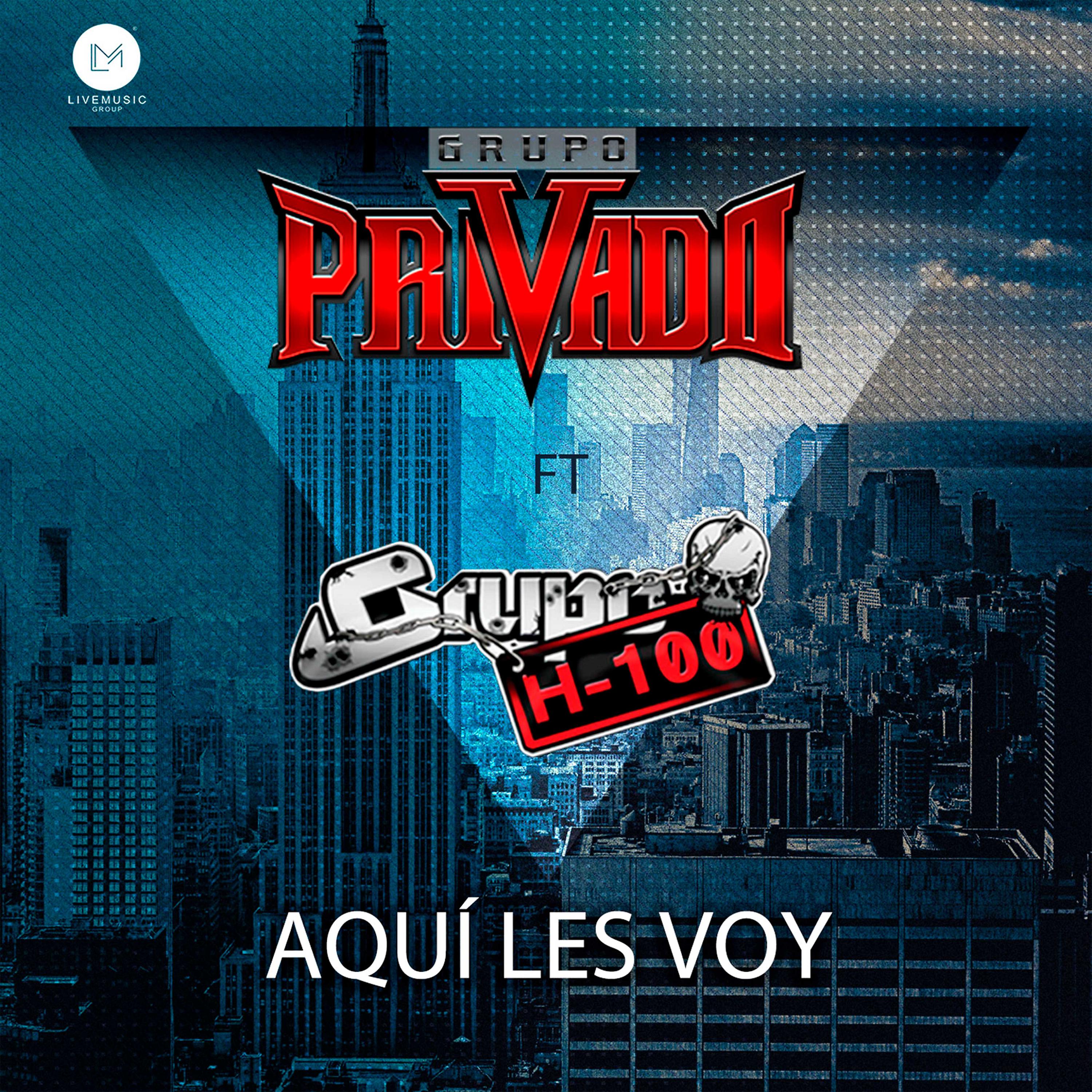 Постер альбома Aquí Les Voy (feat. Grupo H-100)