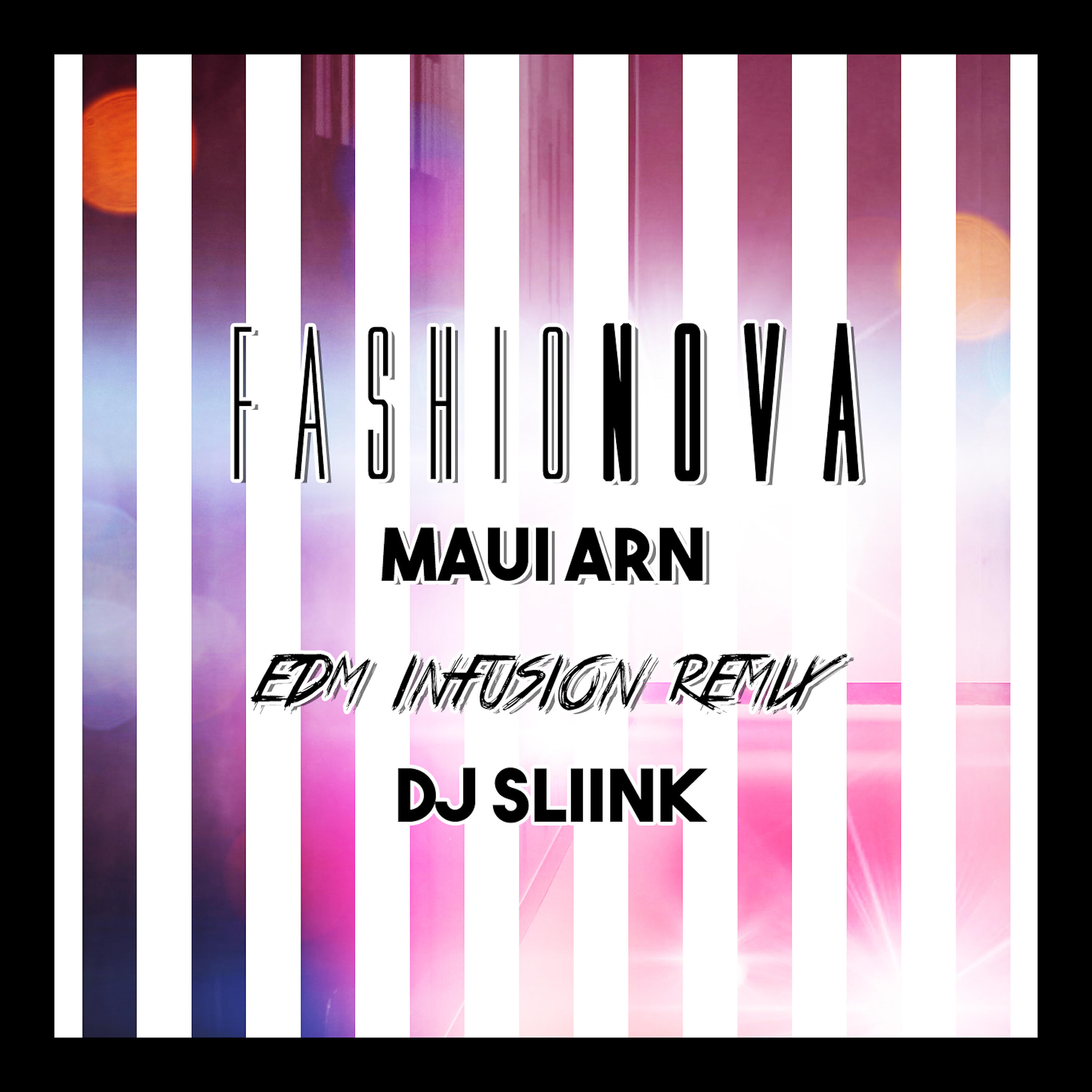 Maui Arn - Fashionova ((Edm Infusion Remix))