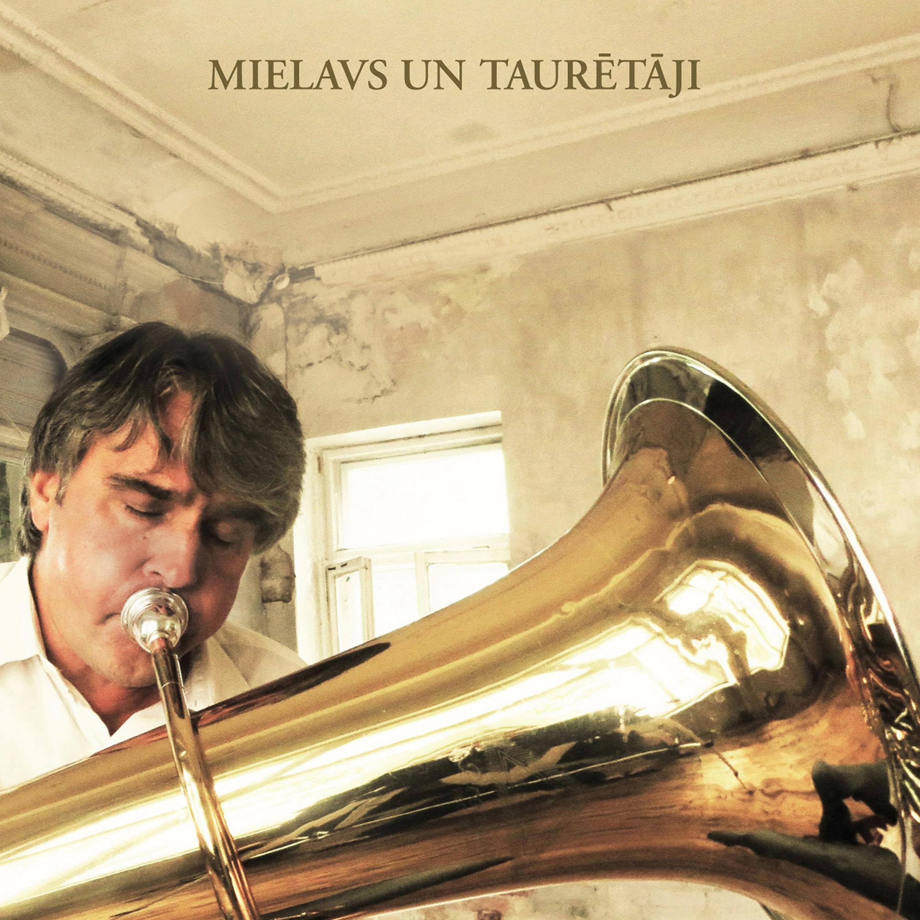 Постер альбома Mielavs un Taurētāji