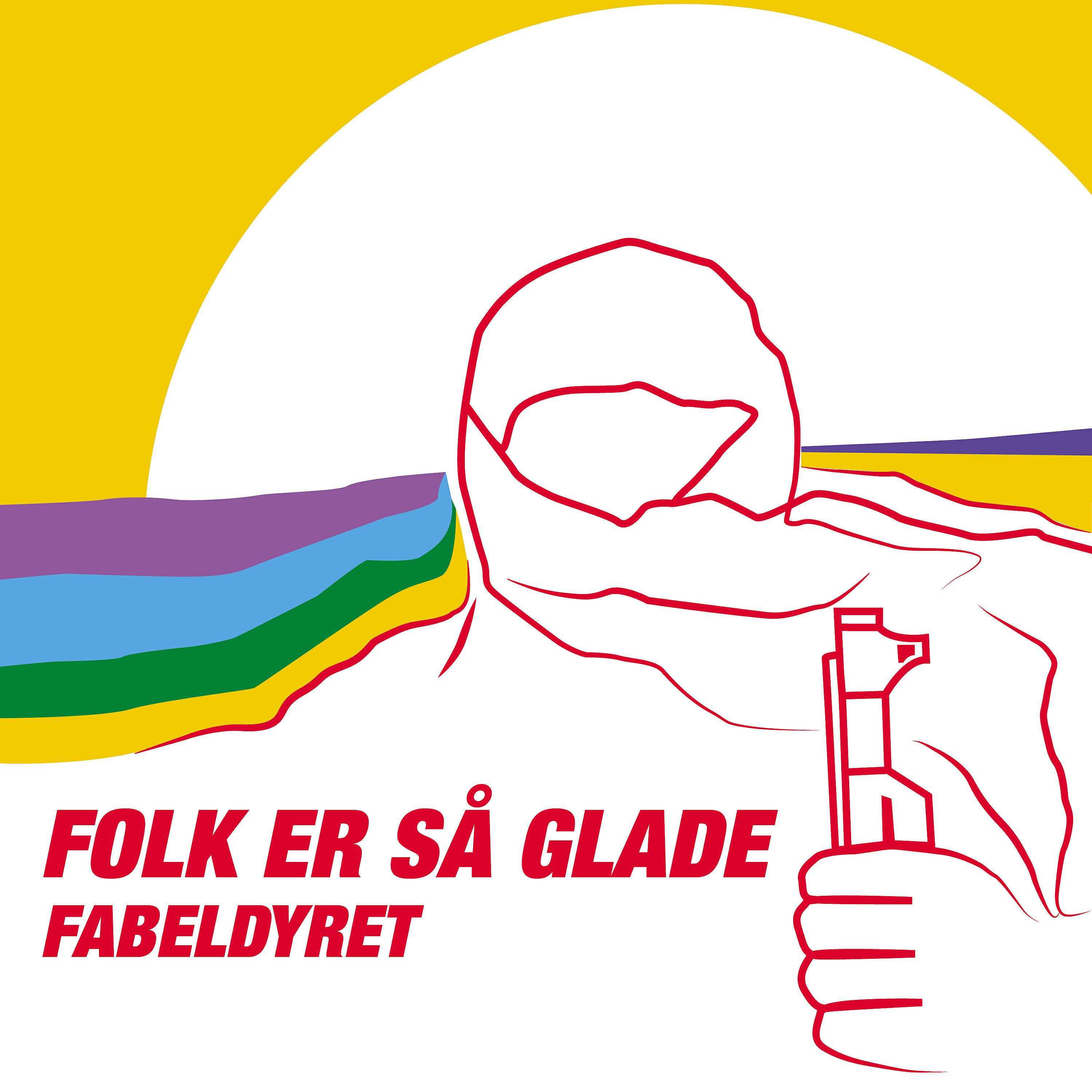Fabeldyret - Folk er så glade...