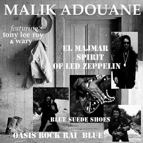 Malik Adouane - El Majmar : Spirit of Led Zepellin (Oasis Rock Rai Blue Version)