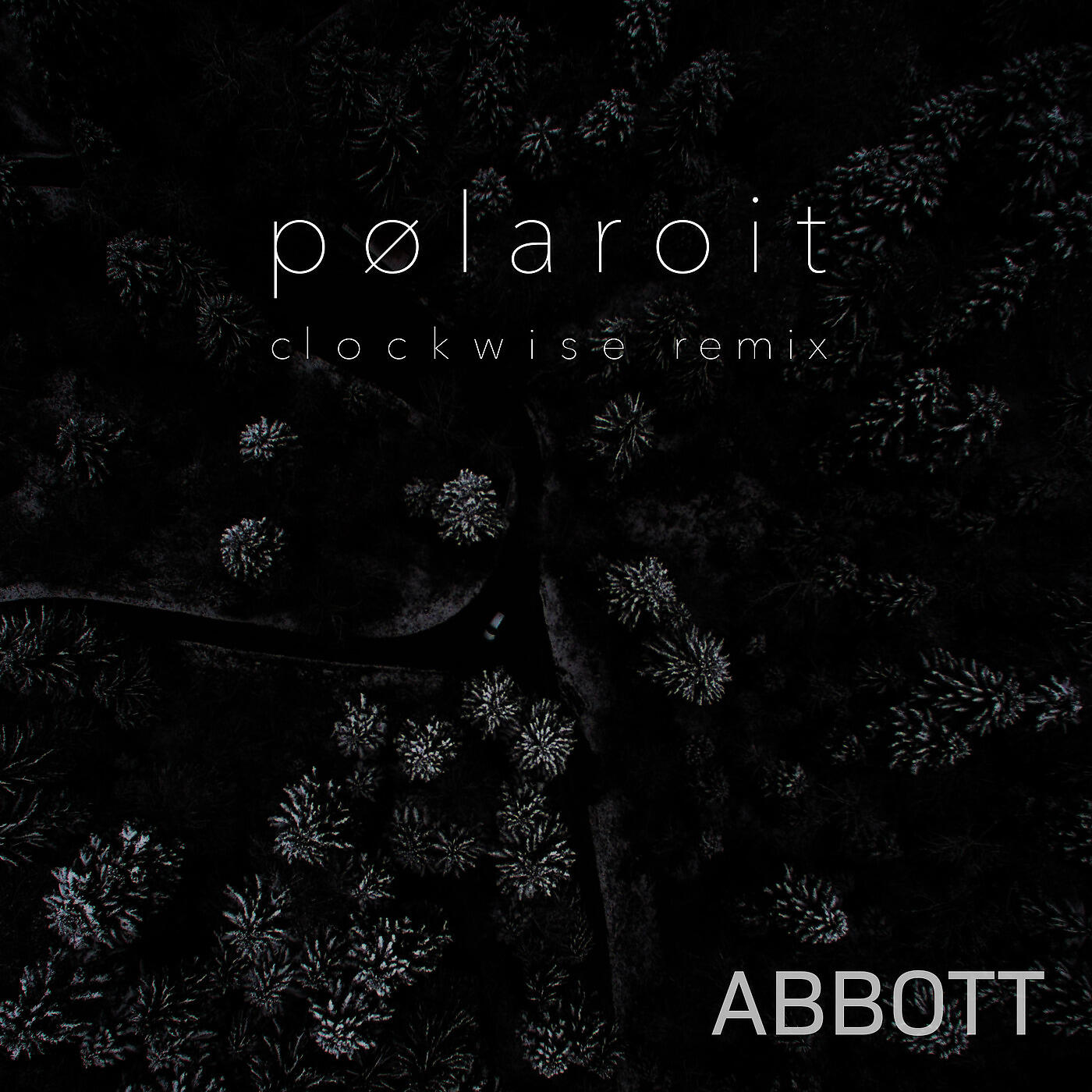 ABBOTT - Clockwise (Pølaroit Remix)