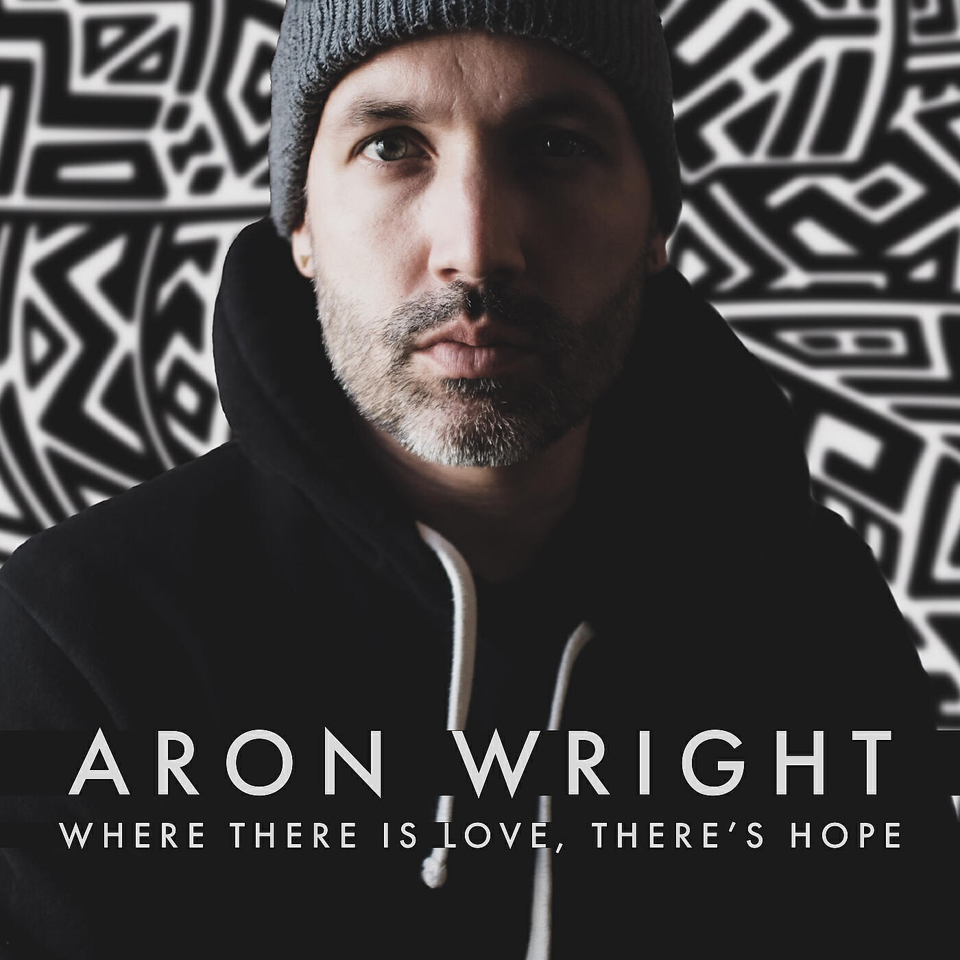 Aron Wright - Where There Is Love, There's Hope