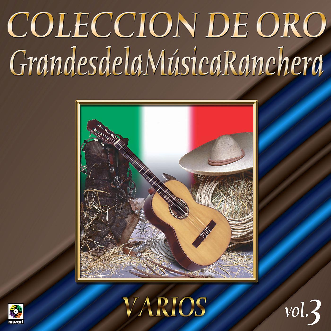 Постер альбома Colección De Oro: Grandes De La Música Ranchera, Vol. 3