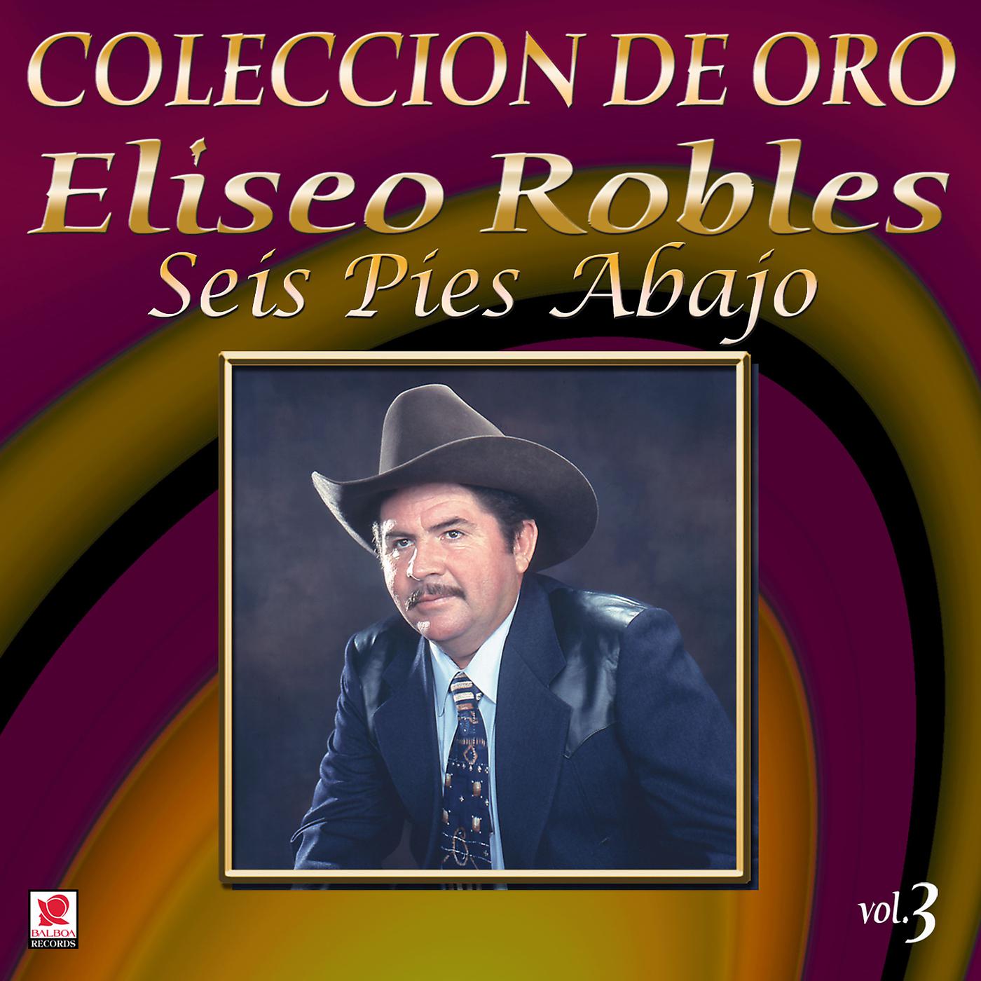 Постер альбома Colección De Oro, Vol. 3: Seis Pies Abajo