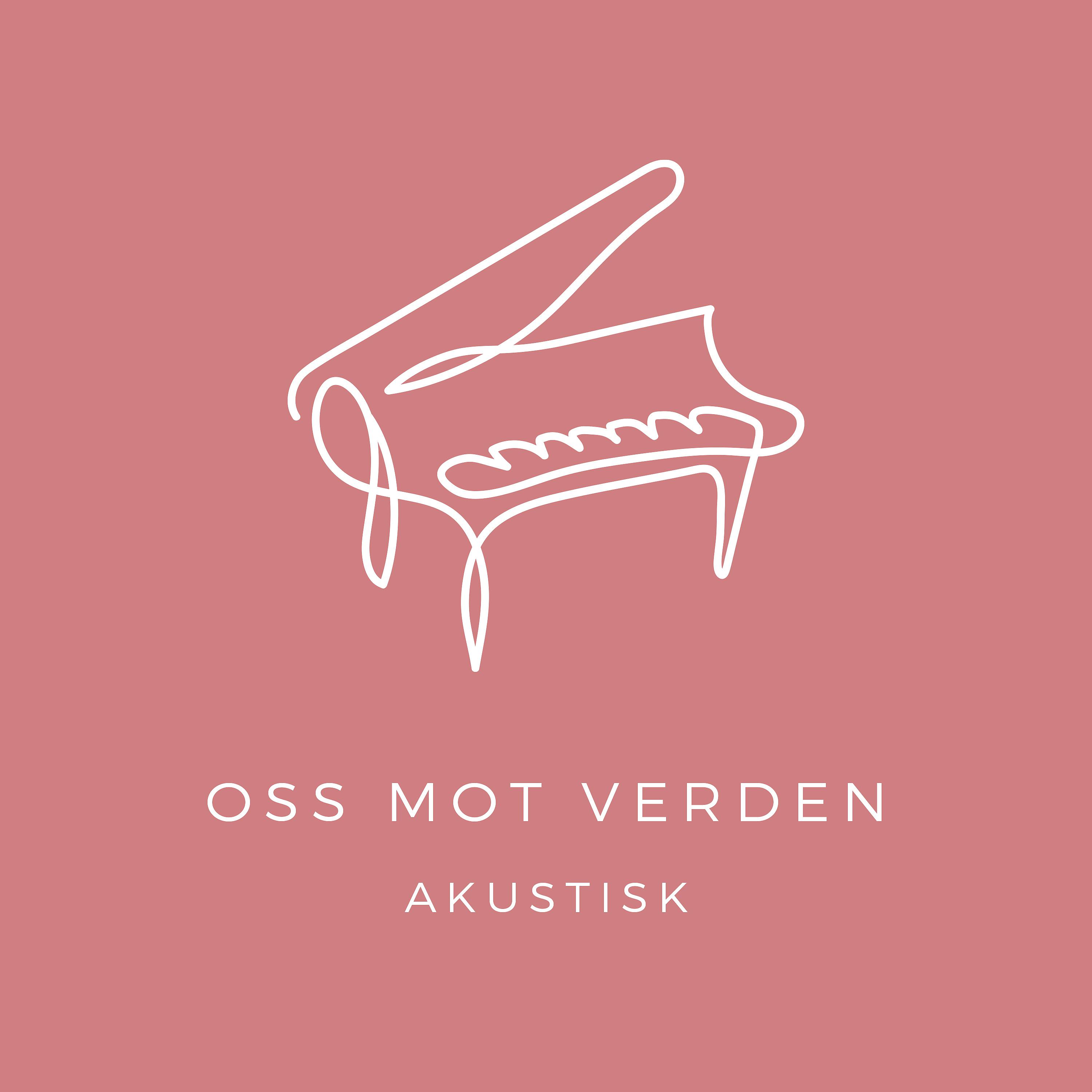 Постер альбома Oss Mot Verden (akustisk)