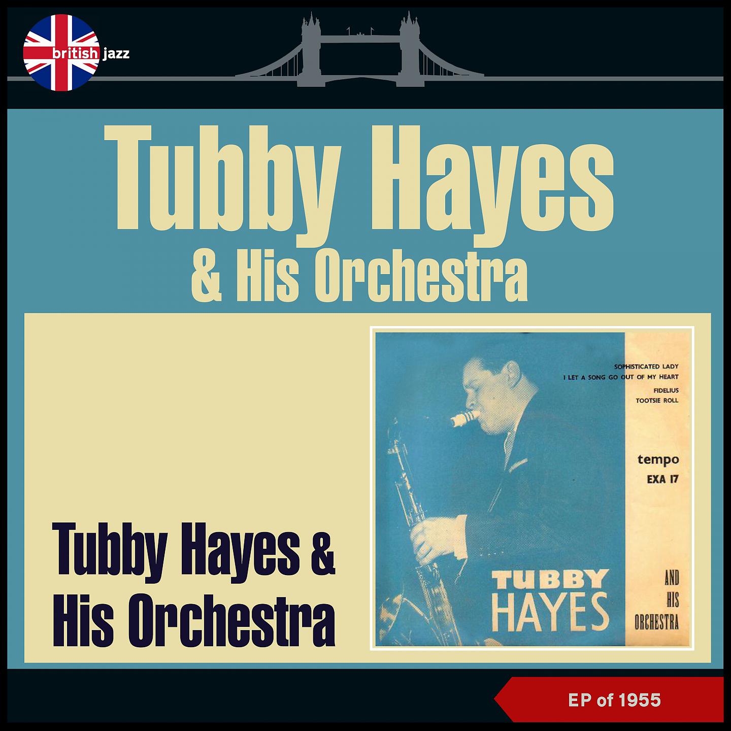 Постер альбома Tubby Hayes & His Orchestra