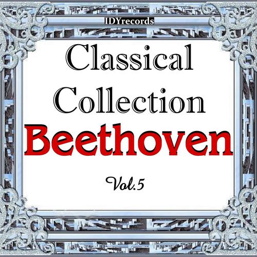 Постер альбома Beethoven: Classical Collection, Vol. 5