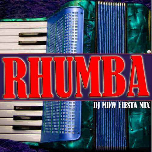 DJ MDW - Rhumba (Dj Mdw Fiesta Mix)