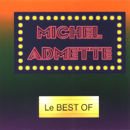 Постер альбома Best of Michel Admette