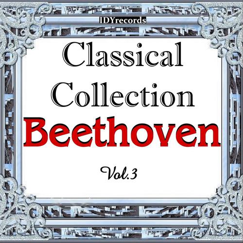 Постер альбома Classical Collection: Beethoven, Vol. 3