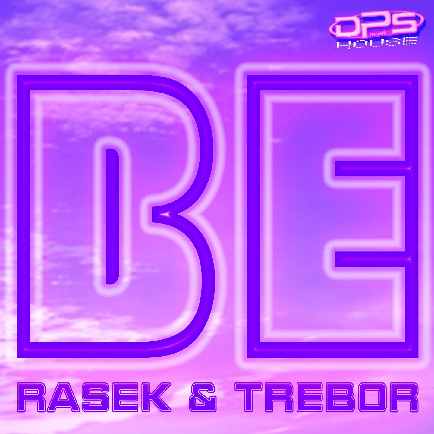 Rasek - Be (Del Pino Brothers, Trebor Tribacappella)