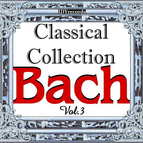 Постер альбома BACH: Classical Collection Vol.3