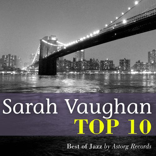 Постер альбома Sarah Vaughan Top 10 (Relaxation & Jazz)