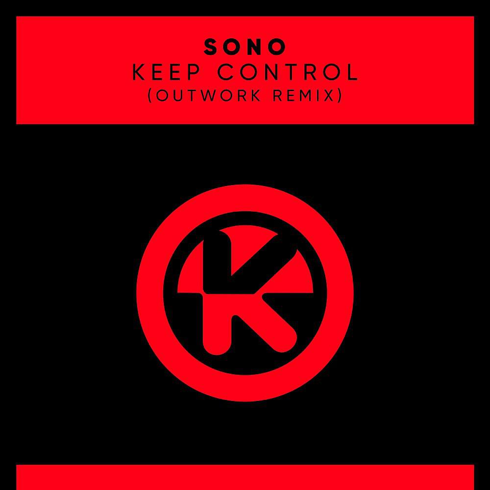 Sono - Keep Control (Outwork Remix)