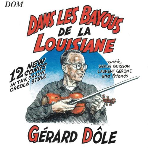 Постер альбома Dans les Bayous de la Louisiane (12 New Songs in the Cajun Creole Style)