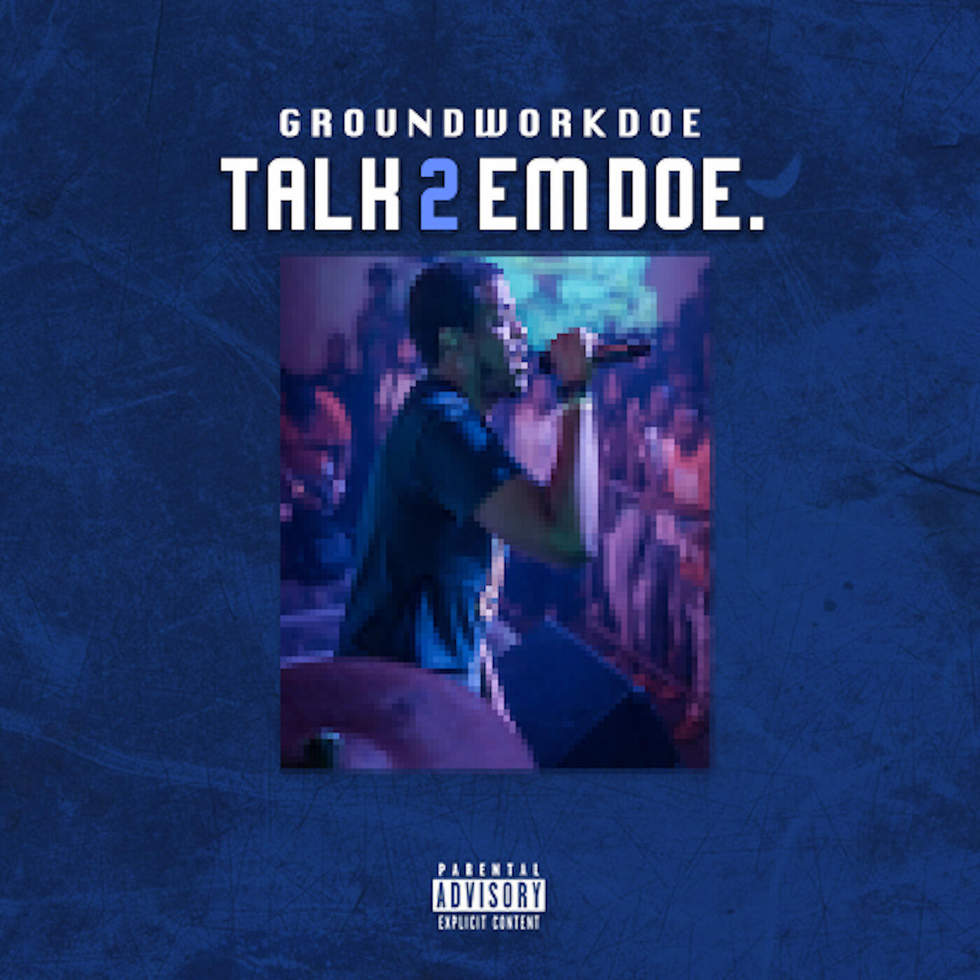 GroundWork Doe - Talk 2 'em Doe